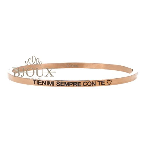 Bracciale rigido con frase :"Tienimi sempre con te"