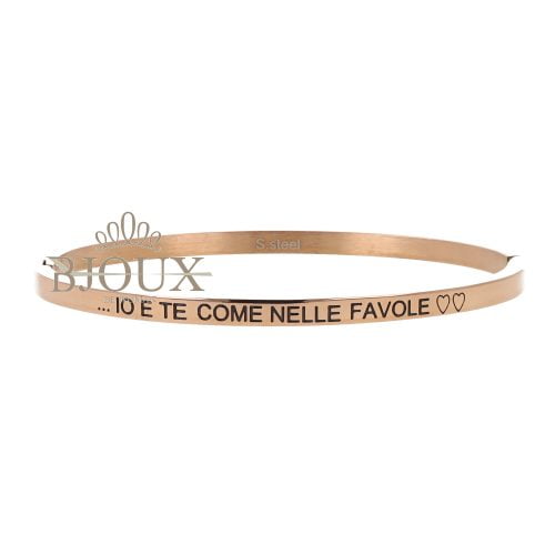 Bracciale rigido con frase :"Io e te come nelle favole"